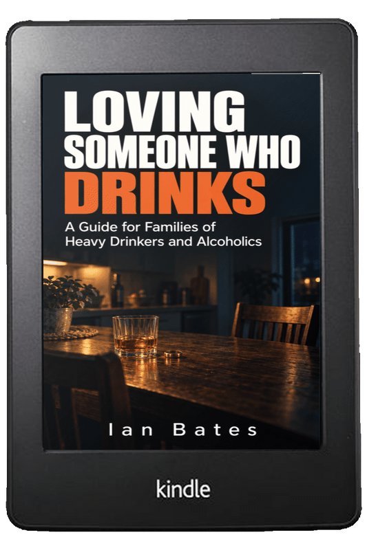 LOVING SOMEONE WHO DRINKS