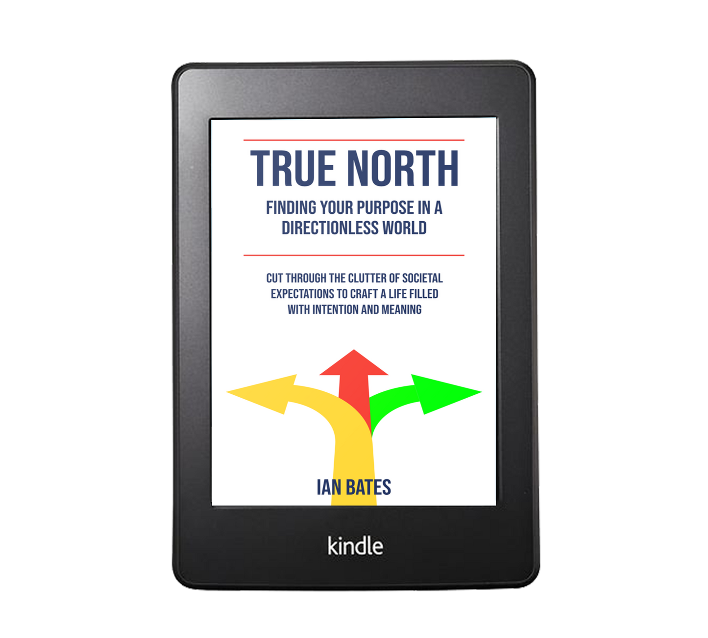 TRUE NORTH: FINDING YOUR PURPOSE IN A DIRECTIONLESS WORLD