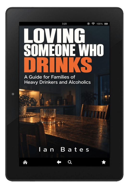 LOVING SOMEONE WHO DRINKS