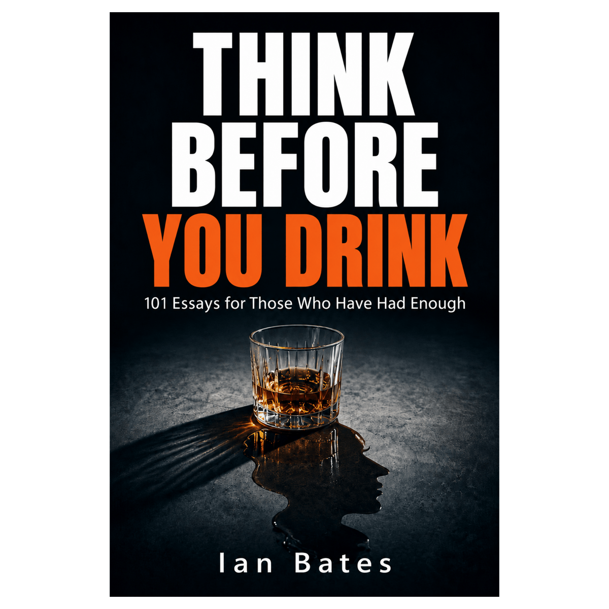 THINK BEFORE YOU DRINK (Paperback)