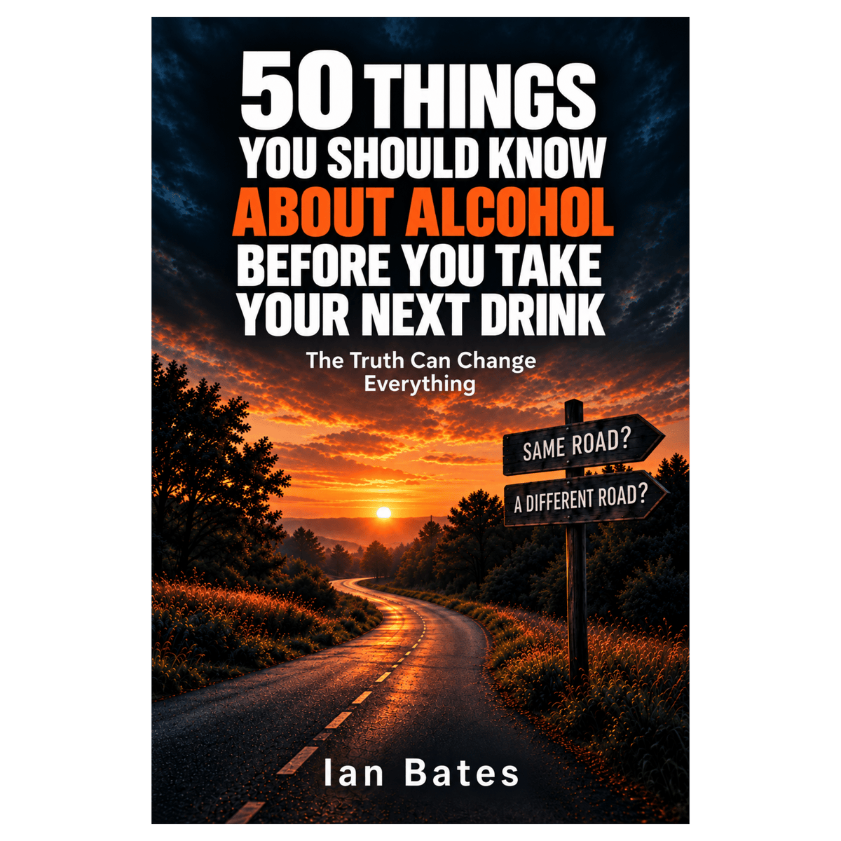 50 THINGS YOU SHOULD KNOW ABOUT ALCOHOL BEFORE YOU TAKE YOUR NEXT DRINK (Paperback)